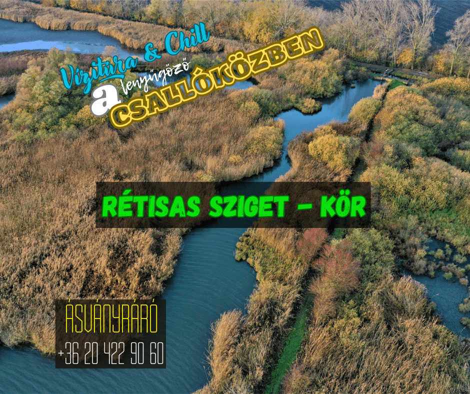 Rétisas - sziget kör - Egynapos túra - MindigVízen